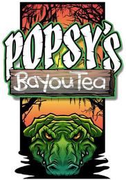 POPSY'S BAYOU TEA trademark