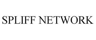 SPLIFF NETWORK trademark