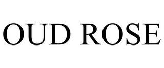 OUD ROSE trademark