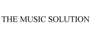 THE MUSIC SOLUTION trademark