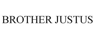 BROTHER JUSTUS trademark