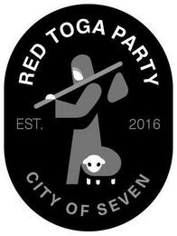 RED TOGA PARTY EST. 2016 CITY OF SEVEN trademark