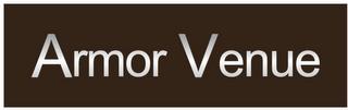 ARMOR VENUE trademark