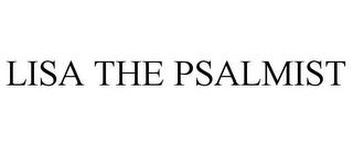 LISA THE PSALMIST trademark