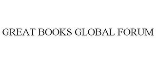 GREAT BOOKS GLOBAL FORUM trademark