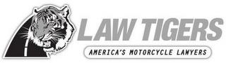 LAW TIGERS AMERICA'S MOTORCYCLE LAWYERS trademark