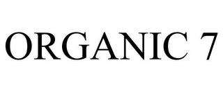 ORGANIC 7 trademark