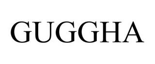 GUGGHA trademark