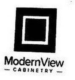 MODERNVIEW CABINETRY trademark