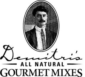 DEMITRI'S ALL NATURAL GOURMET MIXES trademark