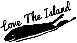 LOVE THE ISLAND trademark