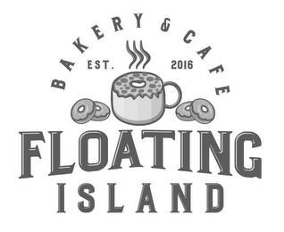 FLOATING ISLAND BAKERY & CAFE EST. 2016 trademark