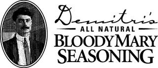 DEMITRI'S ALL NATURAL BLOODY MARY SEASONING trademark