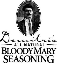 DEMITRI'S ALL NATURAL BLOODY MARY SEASONING trademark