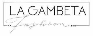 LA GAMBETA FASHION trademark