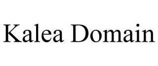 KALEA DOMAIN trademark