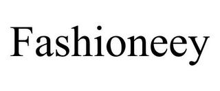 FASHIONEEY trademark