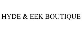 HYDE & EEK BOUTIQUE trademark