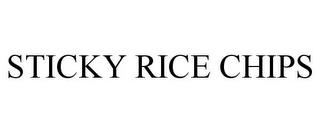 STICKY RICE CHIPS trademark