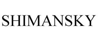 SHIMANSKY trademark