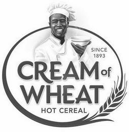 CREAM OF WHEAT HOT CEREAL SINCE 1893 trademark