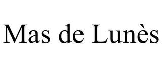 MAS DE LUNÈS trademark