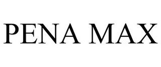 PENA MAX trademark