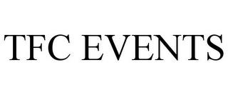 TFC EVENTS trademark