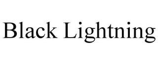 BLACK LIGHTNING trademark