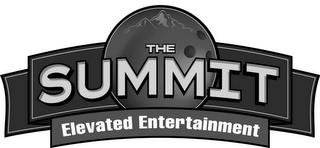 THE SUMMIT ELEVATED ENTERTAINMENT trademark