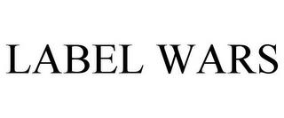 LABEL WARS trademark