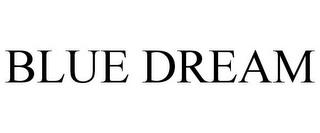 BLUE DREAM trademark