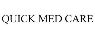 QUICK MED CARE trademark