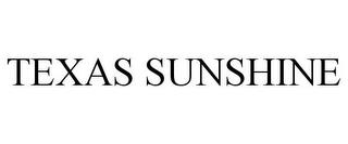 TEXAS SUNSHINE trademark