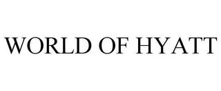 WORLD OF HYATT trademark