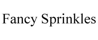 FANCY SPRINKLES trademark