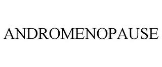 ANDROMENOPAUSE trademark