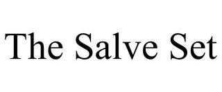 THE SALVE SET trademark