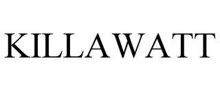 KILLAWATT trademark