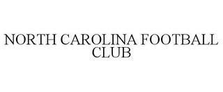 NORTH CAROLINA FOOTBALL CLUB trademark