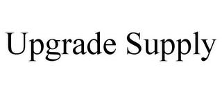 UPGRADE SUPPLY trademark