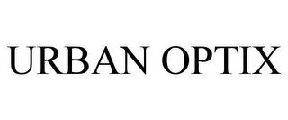 URBAN OPTIX trademark