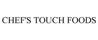 CHEF'S TOUCH FOODS trademark