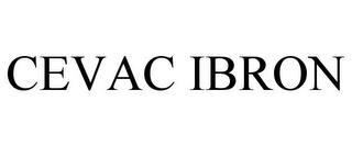 CEVAC IBRON trademark