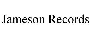 JAMESON RECORDS trademark