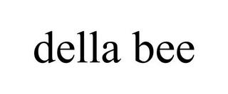 DELLA BEE trademark