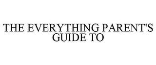 THE EVERYTHING PARENT'S GUIDE TO trademark