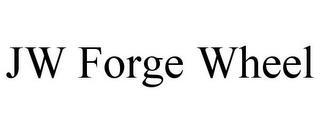 JW FORGE WHEEL trademark