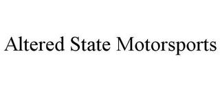 ALTERED STATE MOTORSPORTS trademark