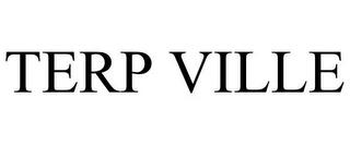 TERP VILLE trademark